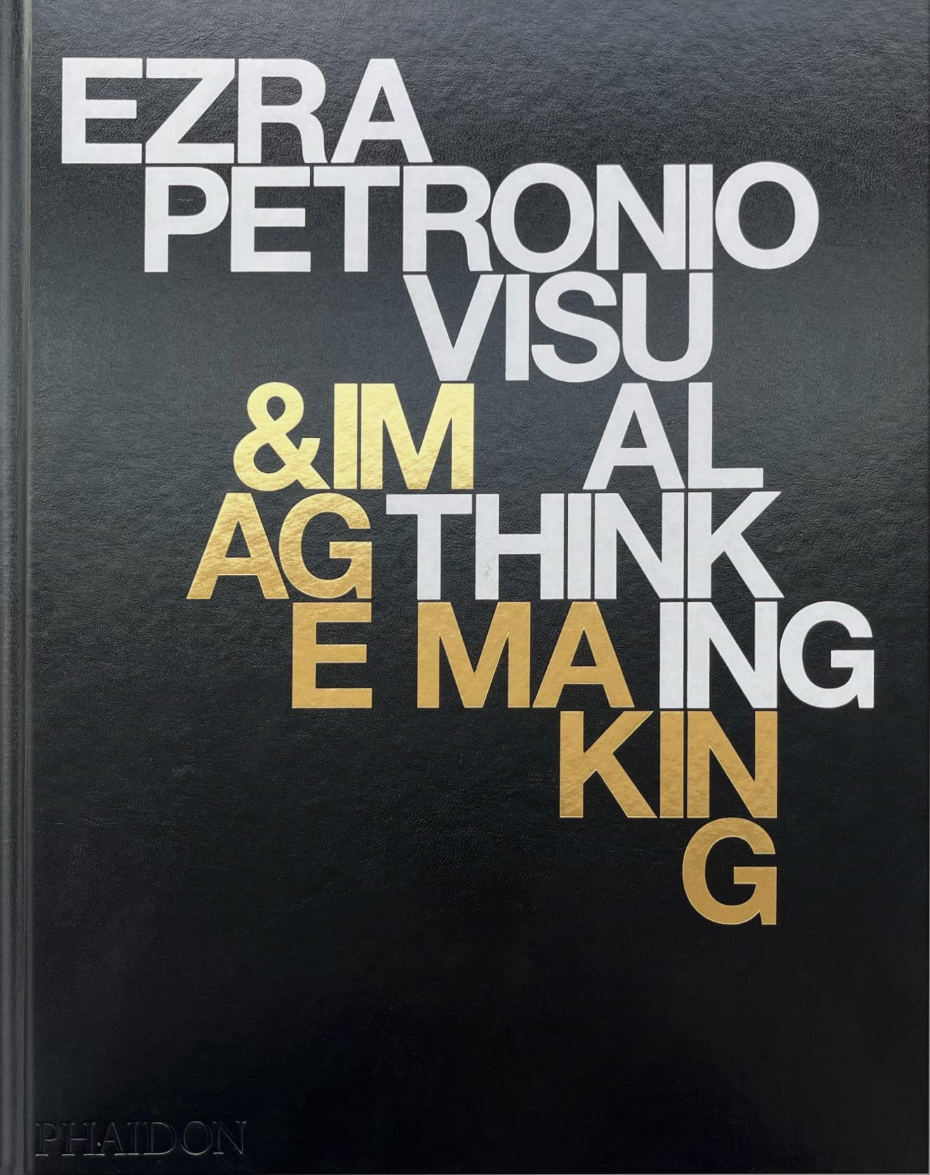 Ezra Petronio: Visual Thinking & Image Making