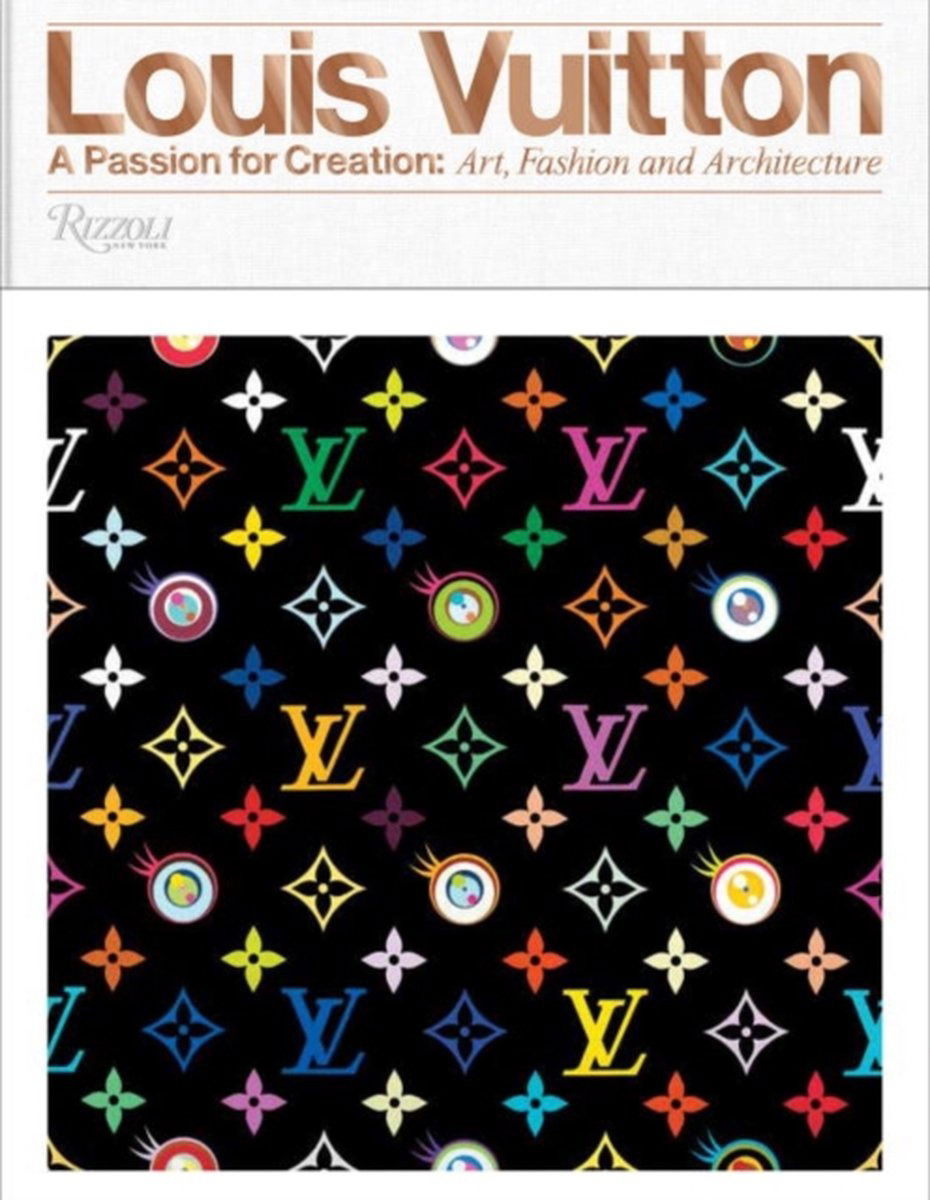 Louis Vuitton A Passion for Creation: New Art, Fashion and Architecture