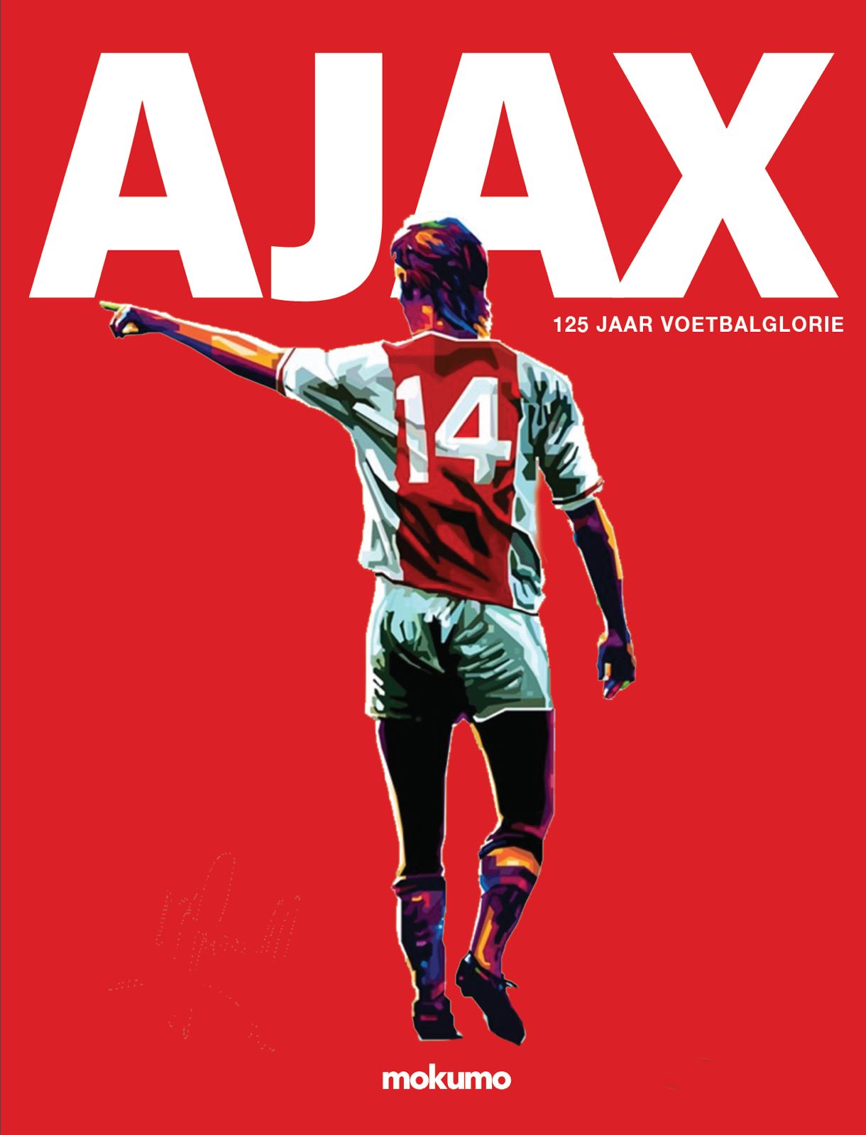 Ajax: 125 Years of Soccer Glory