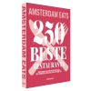 Amsterdam EATS: 250 Beste Restaurants