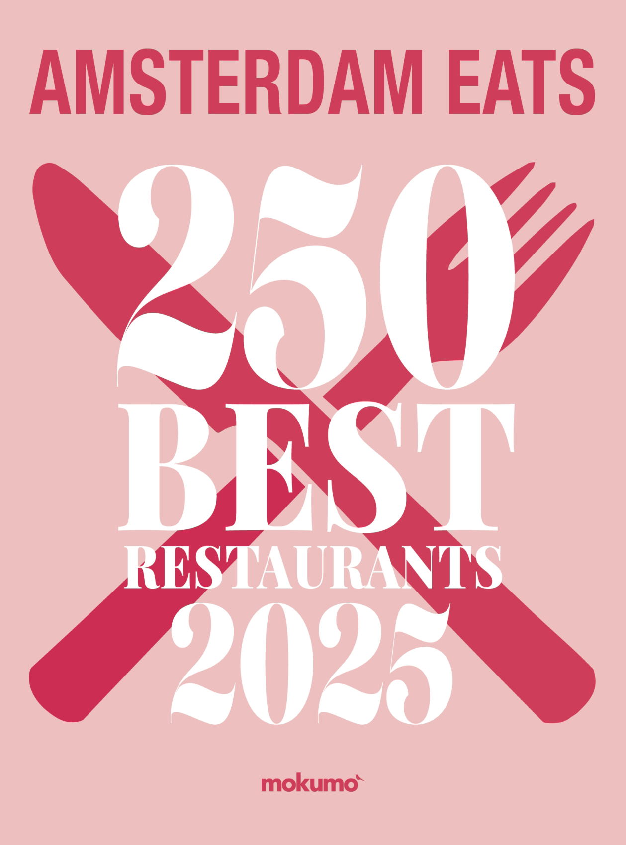 Amsterdam EATS: 250 Best Restaurants 2025 (pre-order)