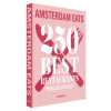 Amsterdam EATS: 250 Best Restaurants