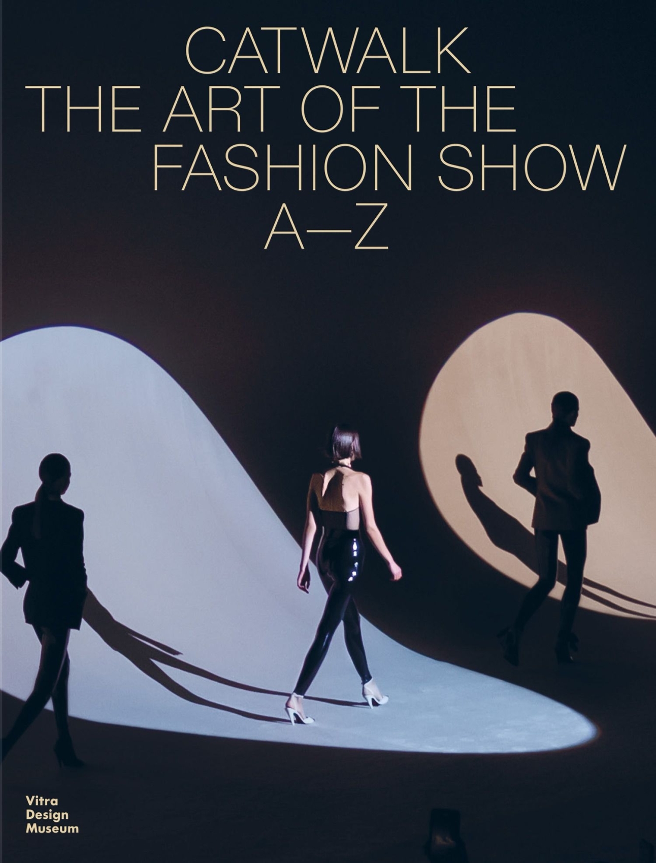 Catwalk: The Art of the Fashion Show A to Z