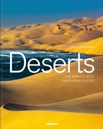 Deserts: The World's Most Fascinating Places