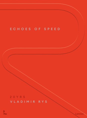 echoes-of-speed-vladimir-rys-cover Echoes of Speed: 20 Years of Formula 1 Photography by Vladimir Rys