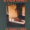 Eyes Only - Classic Cars