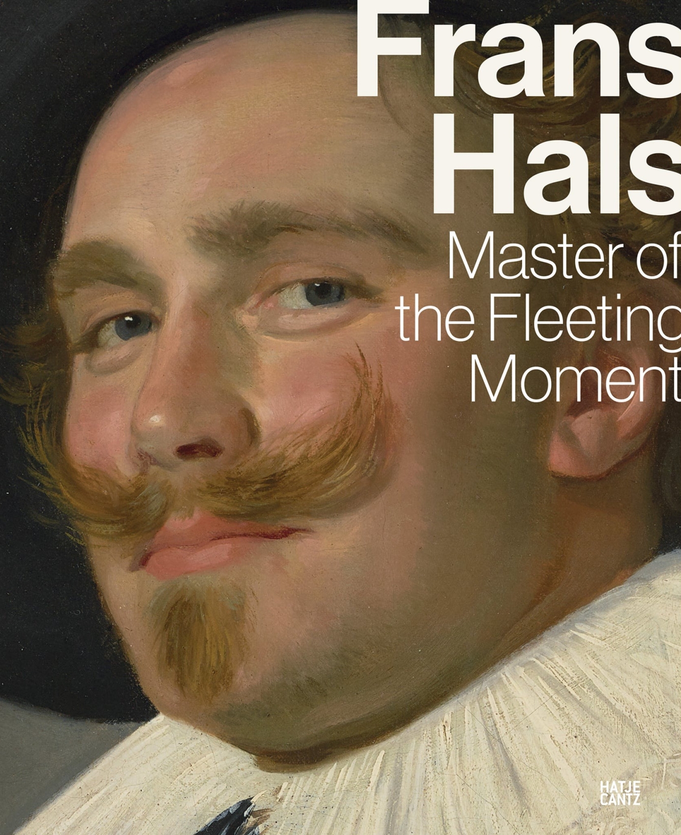 Frans Hals: Master of the Fleeting Moment