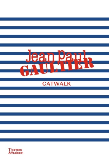 Jean Paul Gaultier: The Complete Collections