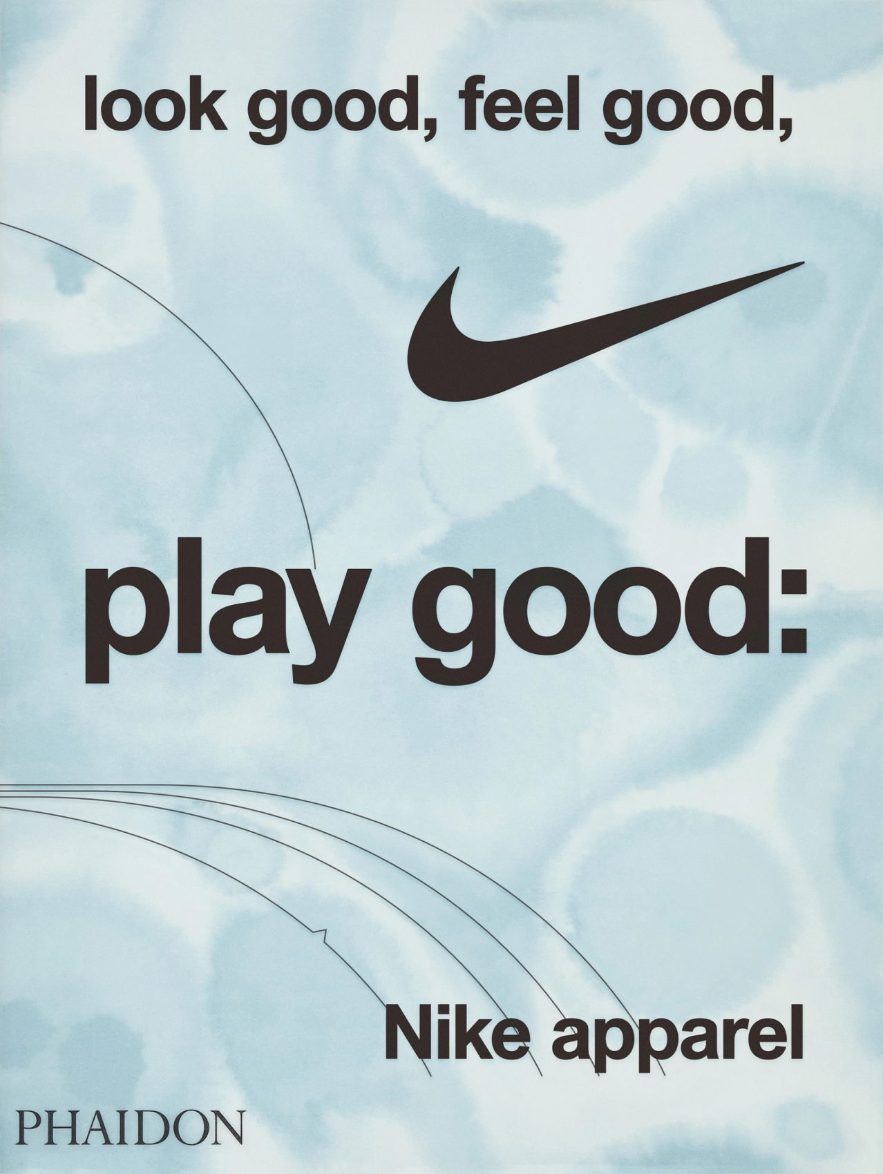 Look Good, Feel Good, Play Good