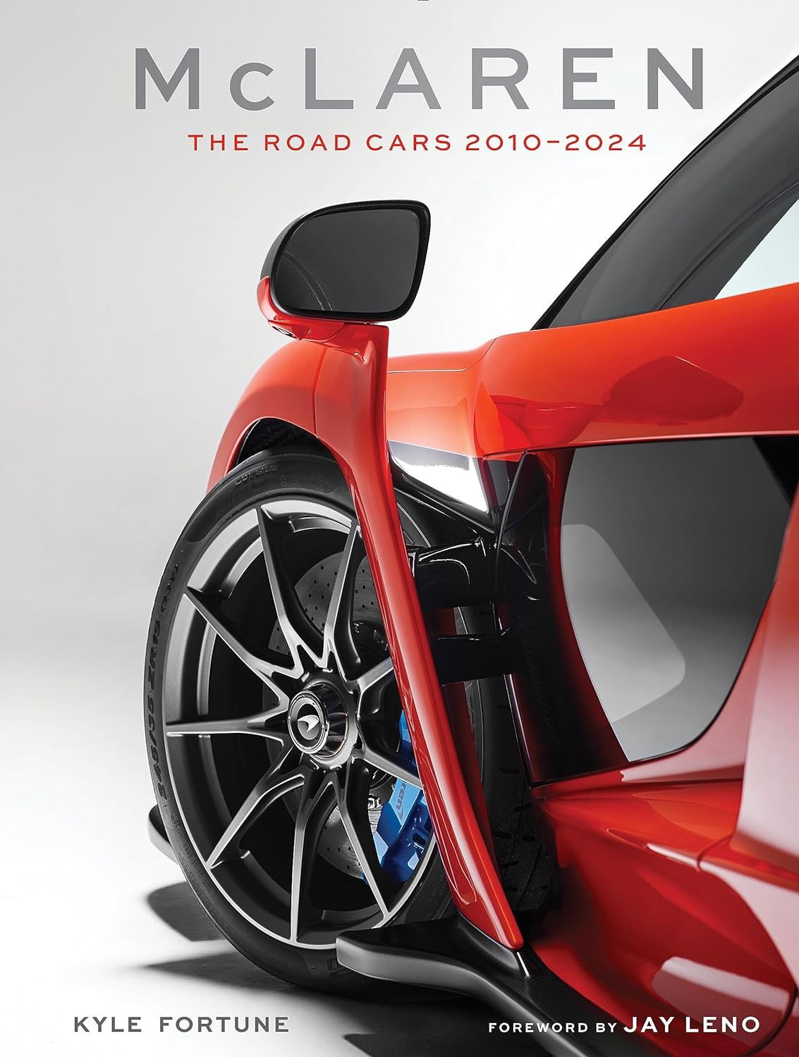 Mclaren: The Road Cars 2010-2024