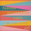 Mix & Match: Fashion Photography Meets Contemporary Art