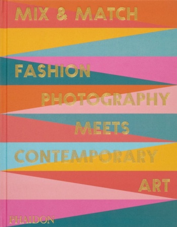 Mix & Match: Fashion Photography Meets Contemporary Art