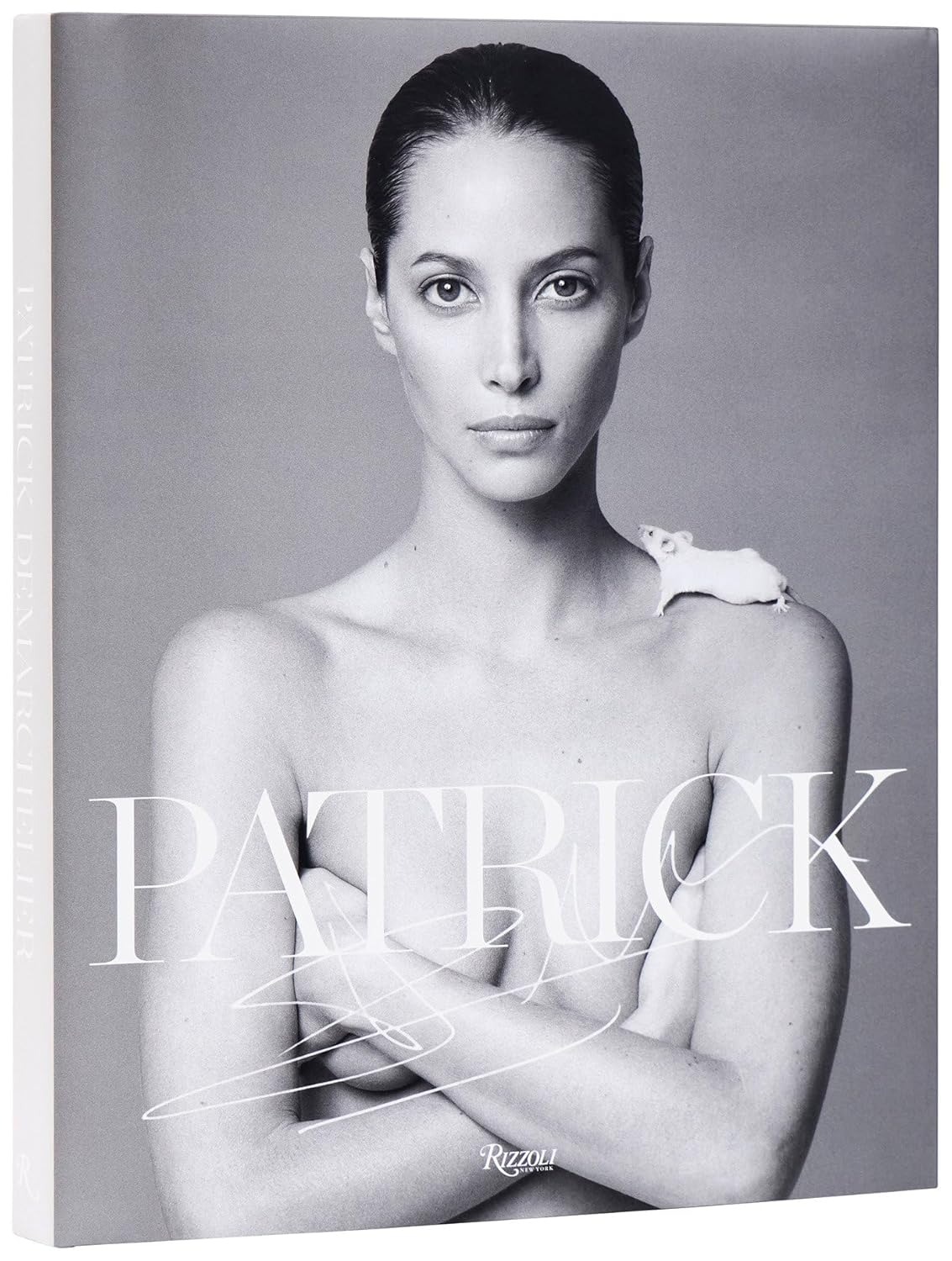 Patrick Demarchelier: Fashion Photographs Seen and Unseen