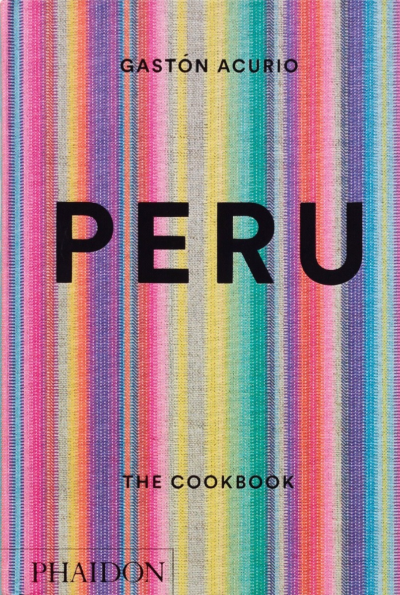 Peru The Cookbook