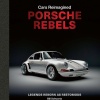 Porsche Rebels: Legends Reborn as Restomods