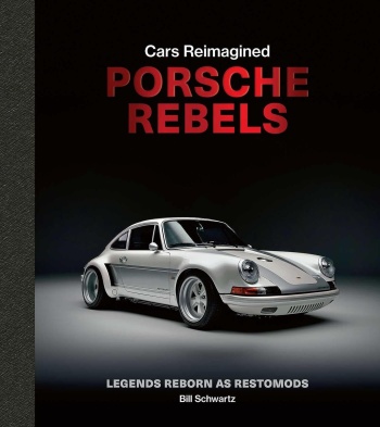 Porsche Rebels: Legends Reborn as Restomods Porsche Rebels: Legends Reborn as Restomods