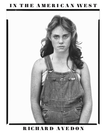Richard Avedon: In the American West (40th Anniversary Edition)