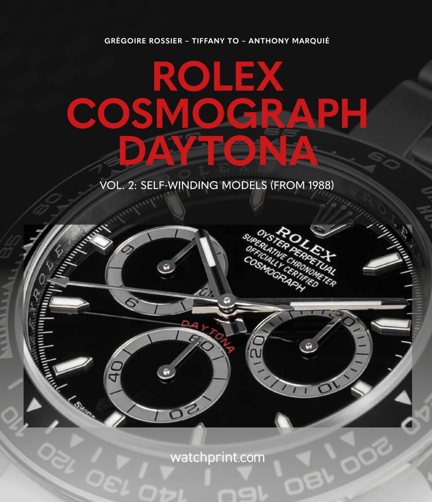 Rolex Cosmograph Daytona. Vol 2: Self-Winding Models (from 1988)