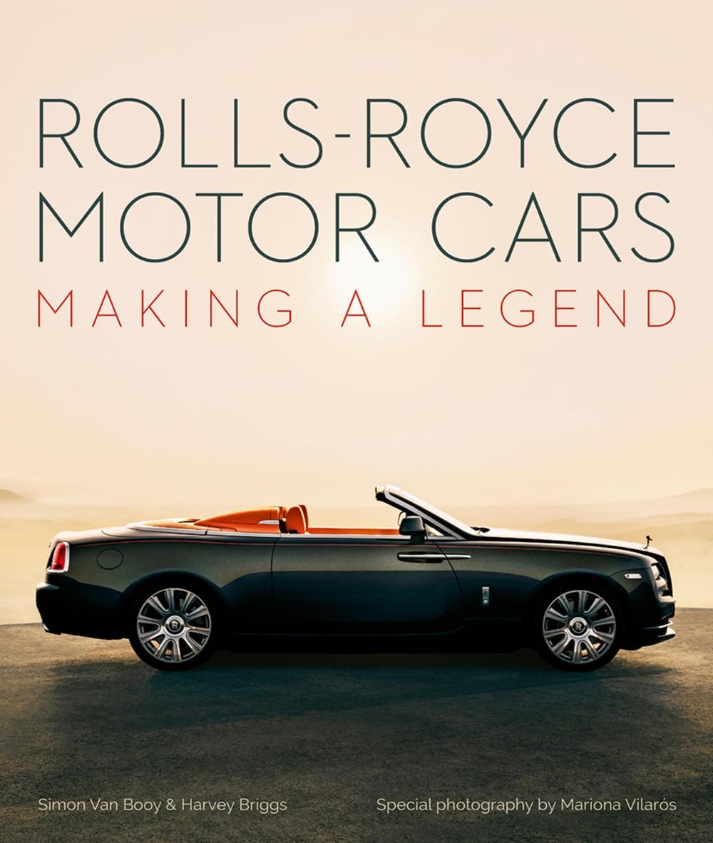 Rolls-Royce Motor Cars: Making a Legend