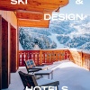 ski-design-hotels-9789020930658 The World's Best Ski & Design Hotels