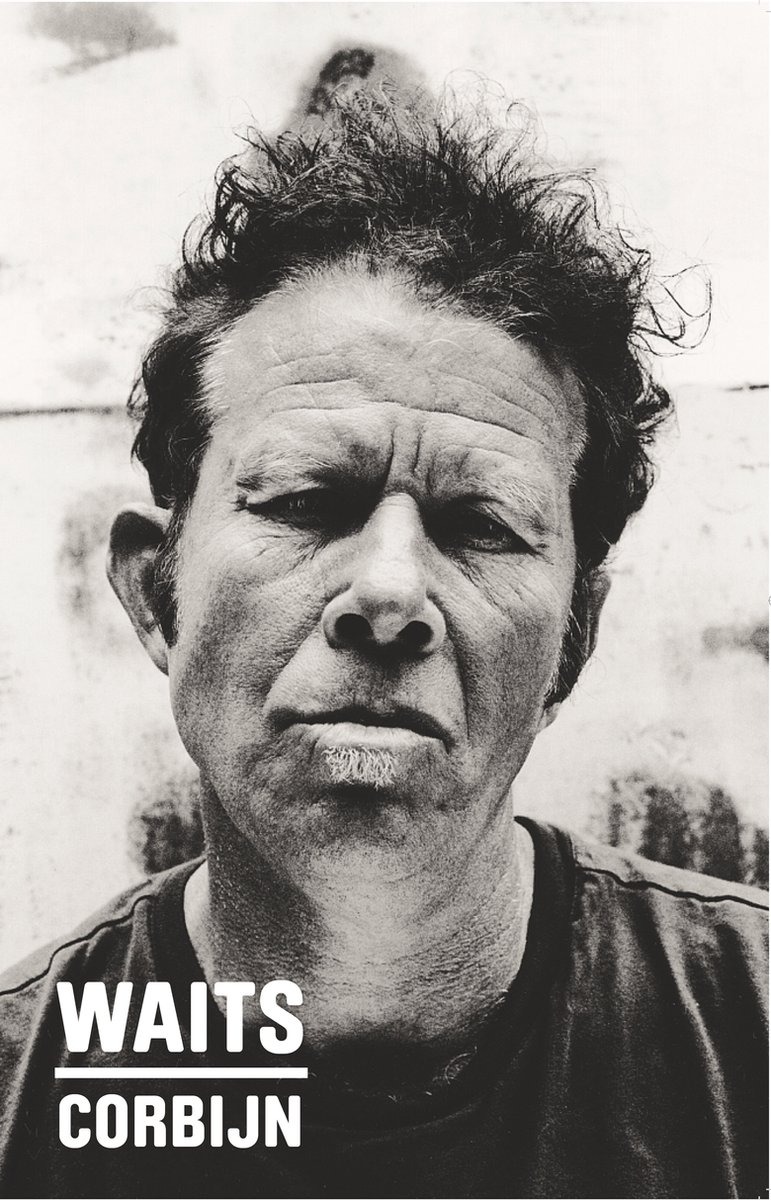 Waits/Corbijn ’77 – ’11