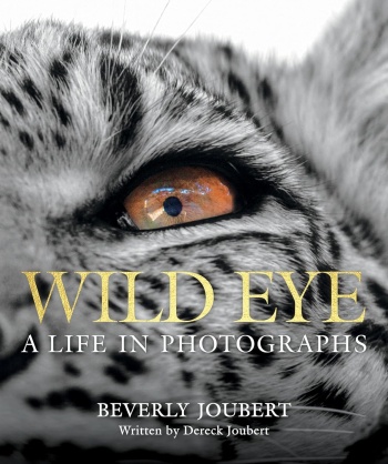 Wild Eye: A Life in Photographs