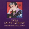 yves-saint-laurent-the-impossible-collection-assouline2 Yves Saint-Laurent: The Impossible Collection